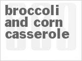 Broccoli and Corn Casserole