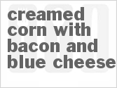 Creamed Corn With Bacon And Blue Cheese