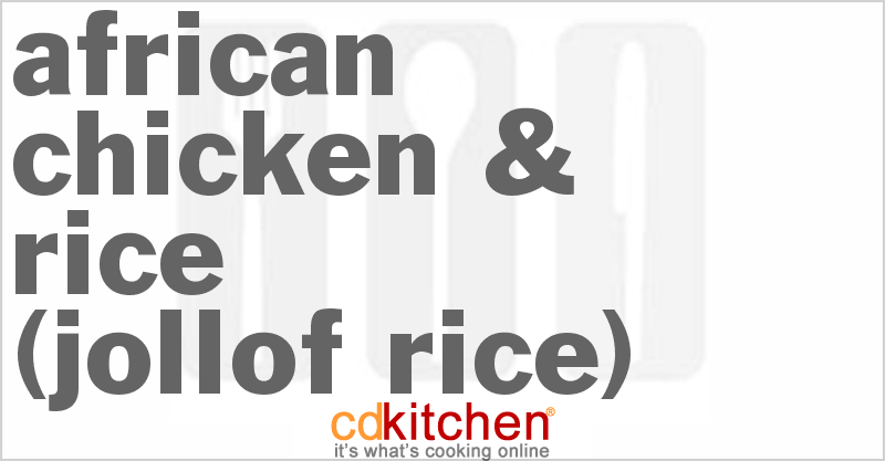 African Chicken & Rice (Jollof Rice) - CDKitchen.com