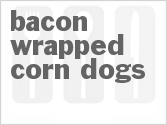 recipe for bacon wrapped corn dogs