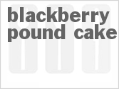 recipe for blackberry pound cake