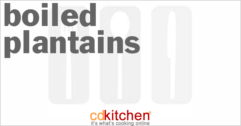 Boiled Plantains - CDKitchen.com