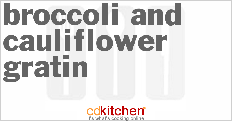 Broccoli And Cauliflower Gratin - CDKitchen.com