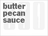 recipe for butter pecan sauce