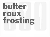 recipe for butter roux frosting