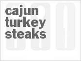 recipe for cajun turkey steaks