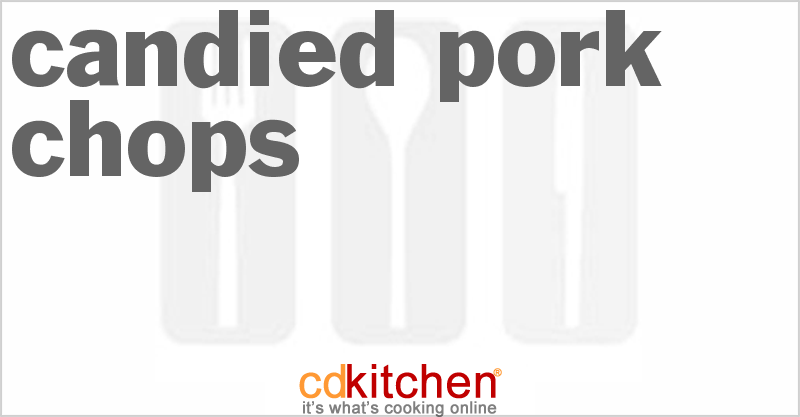 Candied Pork Chops - CDKitchen.com