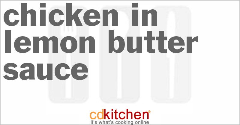 Chicken in Lemon Butter Sauce - CDKitchen.com