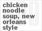 recipe for chicken noodle soup, new orleans style