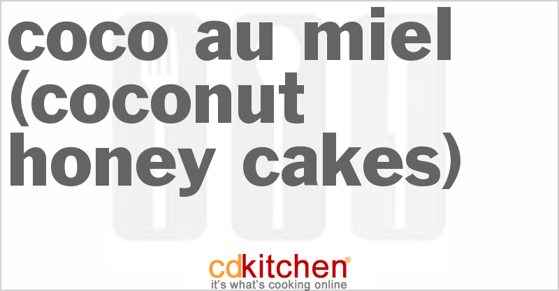 Coco Au Miel (Coconut-Honey Cakes) - CDKitchen.com