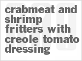 recipe for crabmeat and shrimp fritters with creole tomato dressing