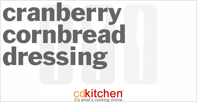 Cranberry Cornbread Dressing - CDKitchen.com