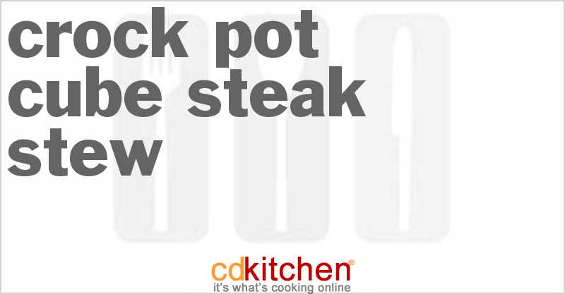 Cube Steak Stew - CDKitchen.com