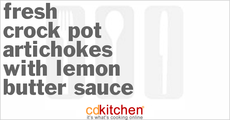 Fresh Artichokes With Lemon Butter Sauce - CDKitchen.com