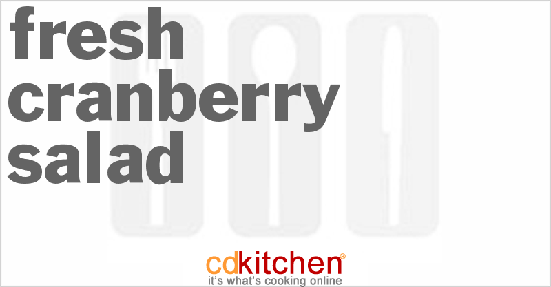 Fresh Cranberry Salad - CDKitchen.com