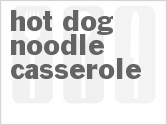 recipe for hot dog noodle casserole