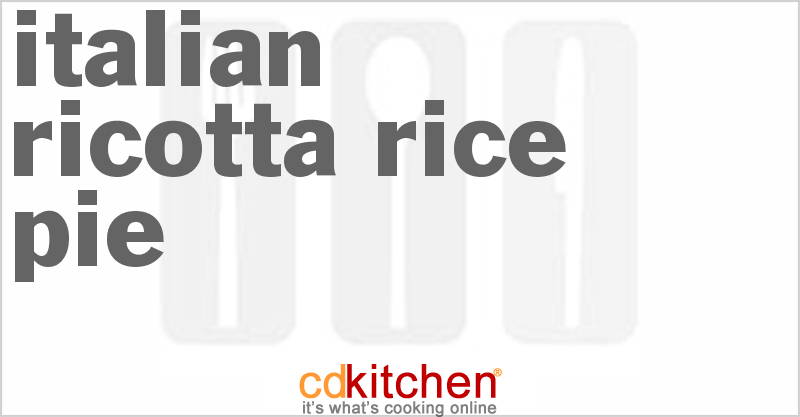 Italian Ricotta Rice Pie - CDKitchen.com