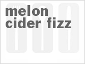 recipe for melon cider fizz