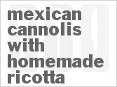 recipe for mexican cannolis with homemade ricotta