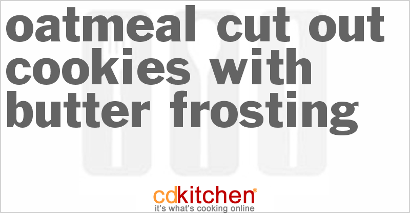Oatmeal Cut-Out Cookies With Butter Frosting - CDKitchen.com