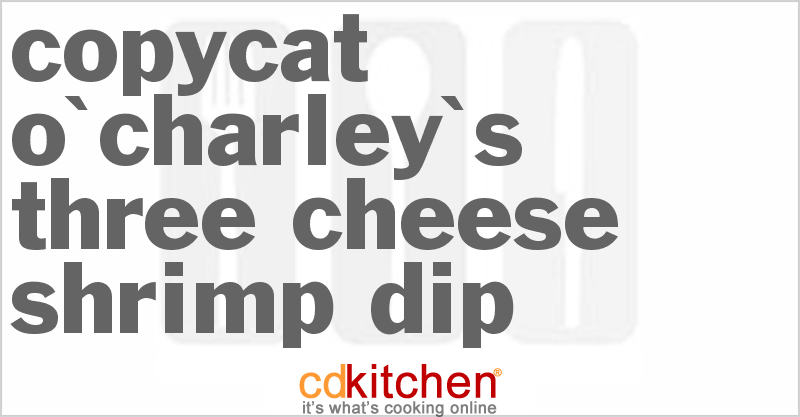O'Charley's Three Cheese Shrimp Dip - CDKitchen.com