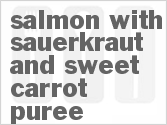 recipe for salmon with sauerkraut and sweet carrot puree