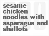 recipe for sesame chicken noodles with asparagus and shallots
