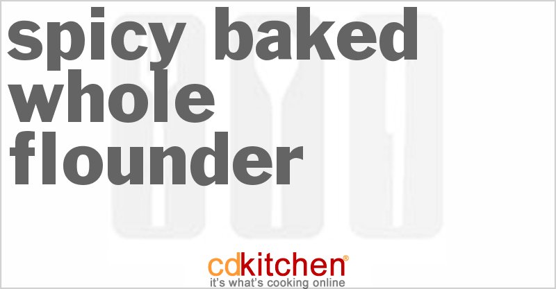 Spicy Baked Whole Flounder - CDKitchen.com