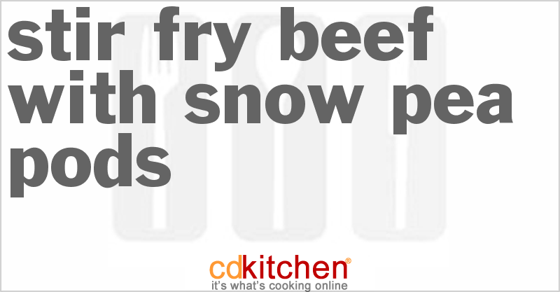 Stir-Fry Beef With Snow Pea Pods - CDKitchen.com
