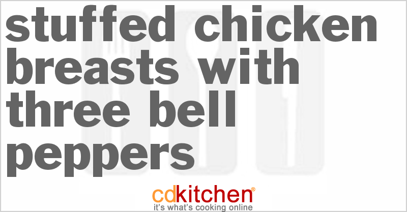Stuffed Chicken Breasts with Three Bell Peppers - CDKitchen.com
