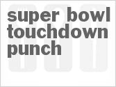 recipe for super bowl touchdown punch