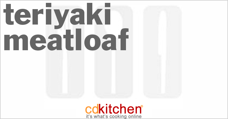 Teriyaki Meatloaf - CDKitchen.com