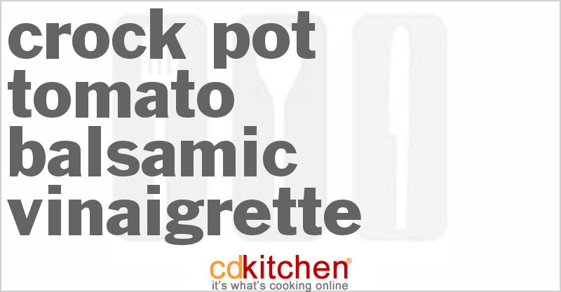 Tomato Balsamic Vinaigrette - CDKitchen.com