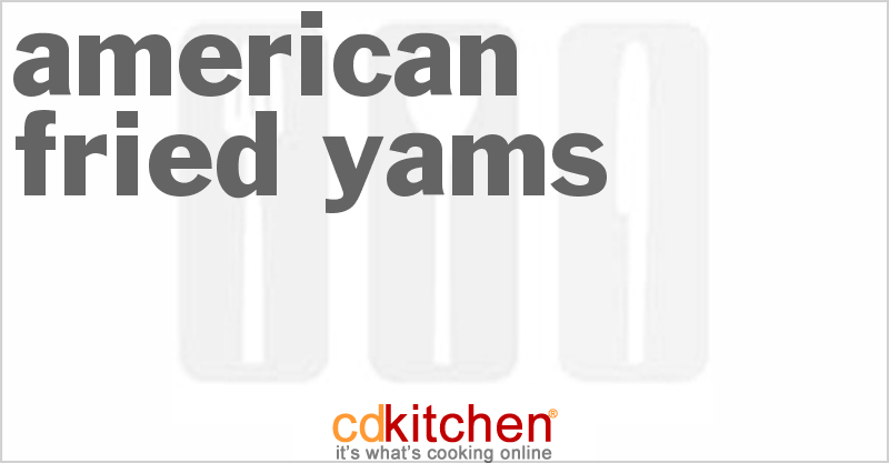 American Fried Yams - CDKitchen.com
