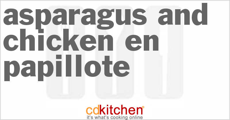 Asparagus And Chicken En Papillote - CDKitchen.com