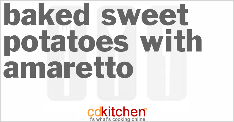 Baked Sweet Potatoes With Amaretto - CDKitchen.com
