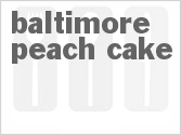 recipe for baltimore peach cake
