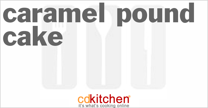 Caramel Pound Cake - CDKitchen.com