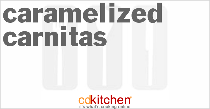 Caramelized Carnitas - CDKitchen.com