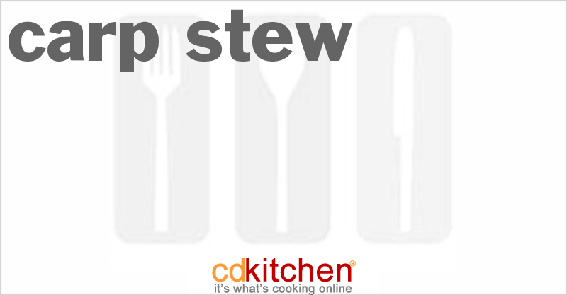 Carp Stew - CDKitchen.com
