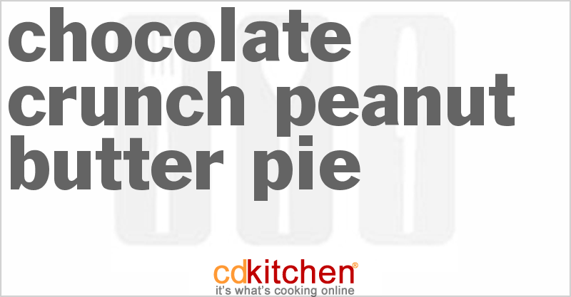Chocolate Crunch Peanut Butter Pie - CDKitchen.com