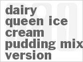 recipe for copycat dairy queen ice cream (pudding mix version)