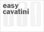 recipe for easy cavatini