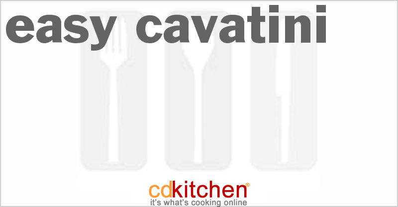 Easy Cavatini - CDKitchen.com