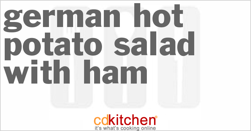 German Hot Potato Salad With Ham - CDKitchen.com