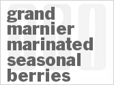 recipe for grand marnier marinated seasonal berries