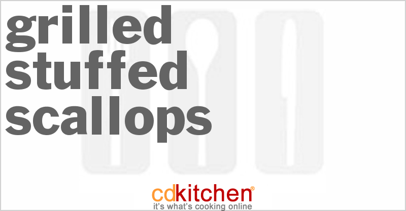 Grilled Stuffed Scallops - CDKitchen.com