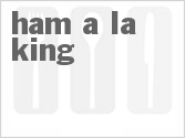 recipe for ham a la king