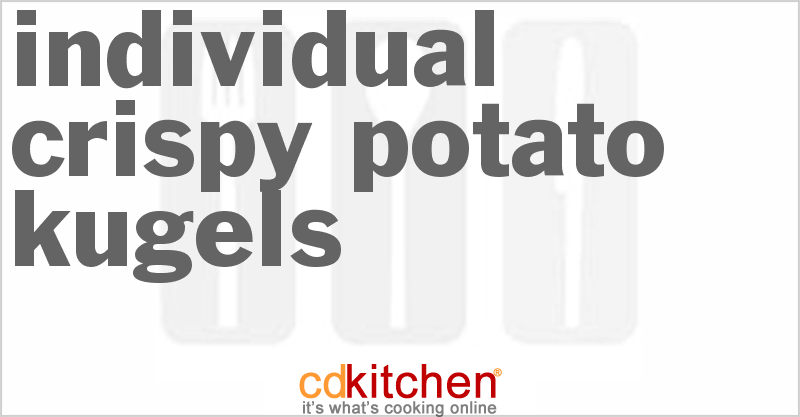 Individual Crispy Potato Kugels - CDKitchen.com