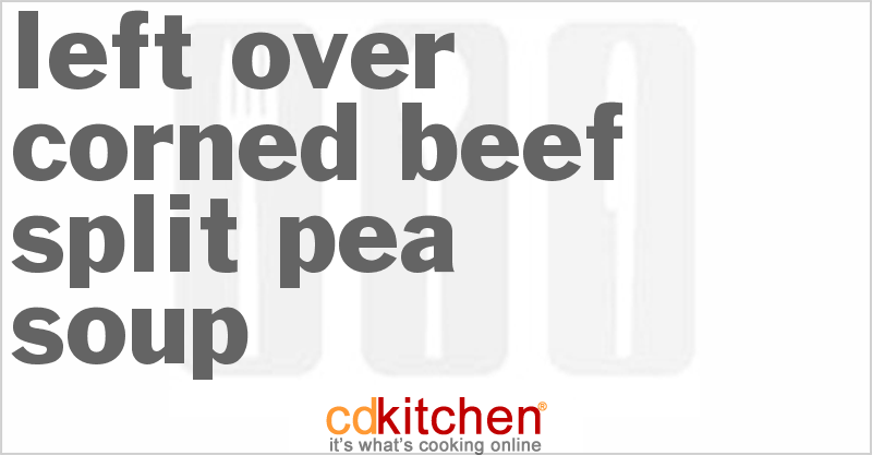 Left-Over Corned Beef Split Pea Soup - CDKitchen.com